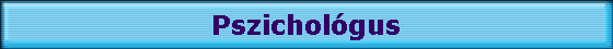 Pszichol�gus